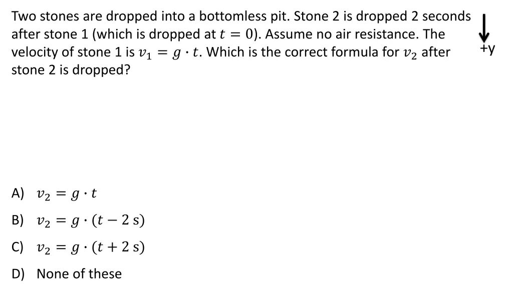 two stones are dropped into a bottomless