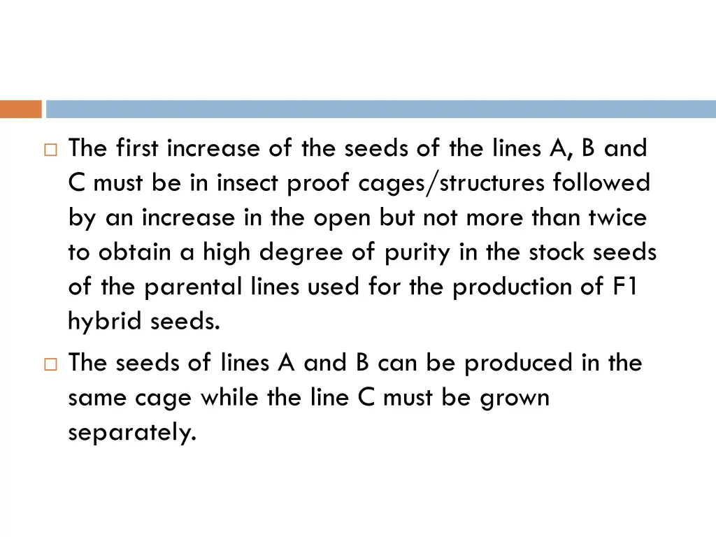 the first increase of the seeds of the lines