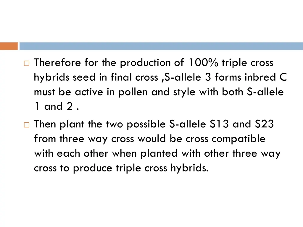 therefore for the production of 100 triple cross