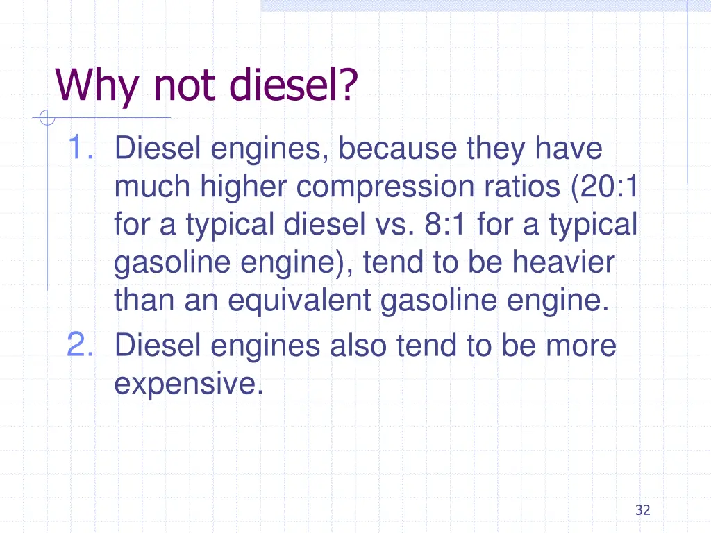 why not diesel 1 diesel engines because they have