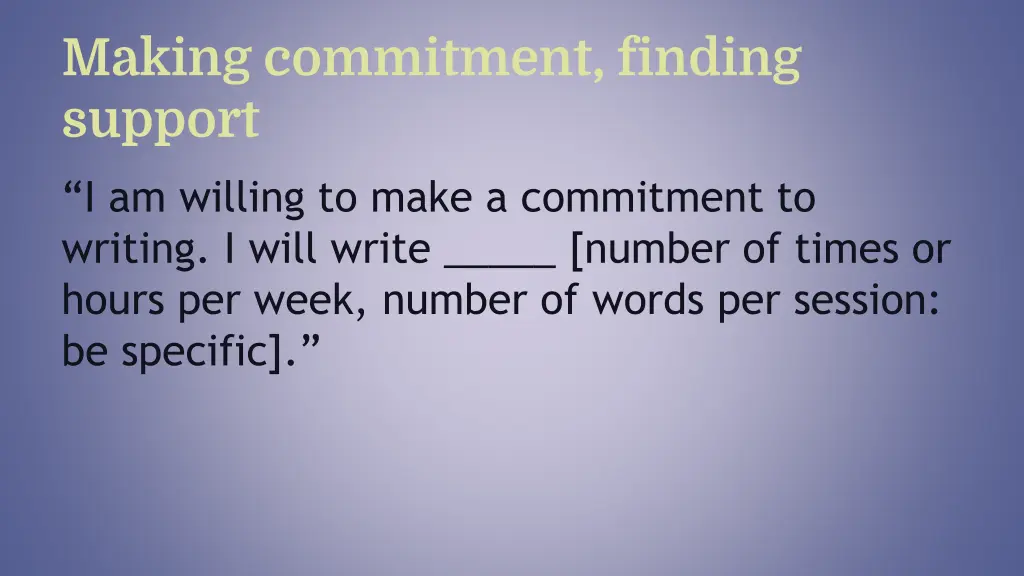 making commitment finding support