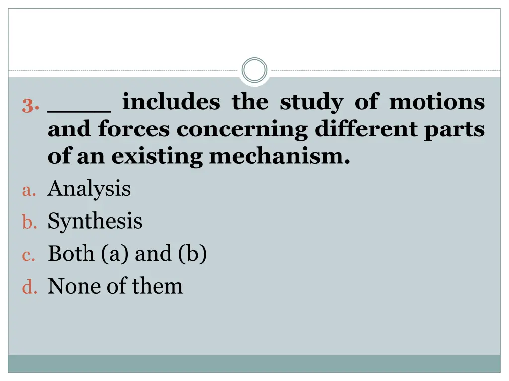 3 includes the study of motions and forces