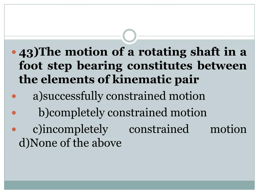 43 the motion of a rotating shaft in a foot step