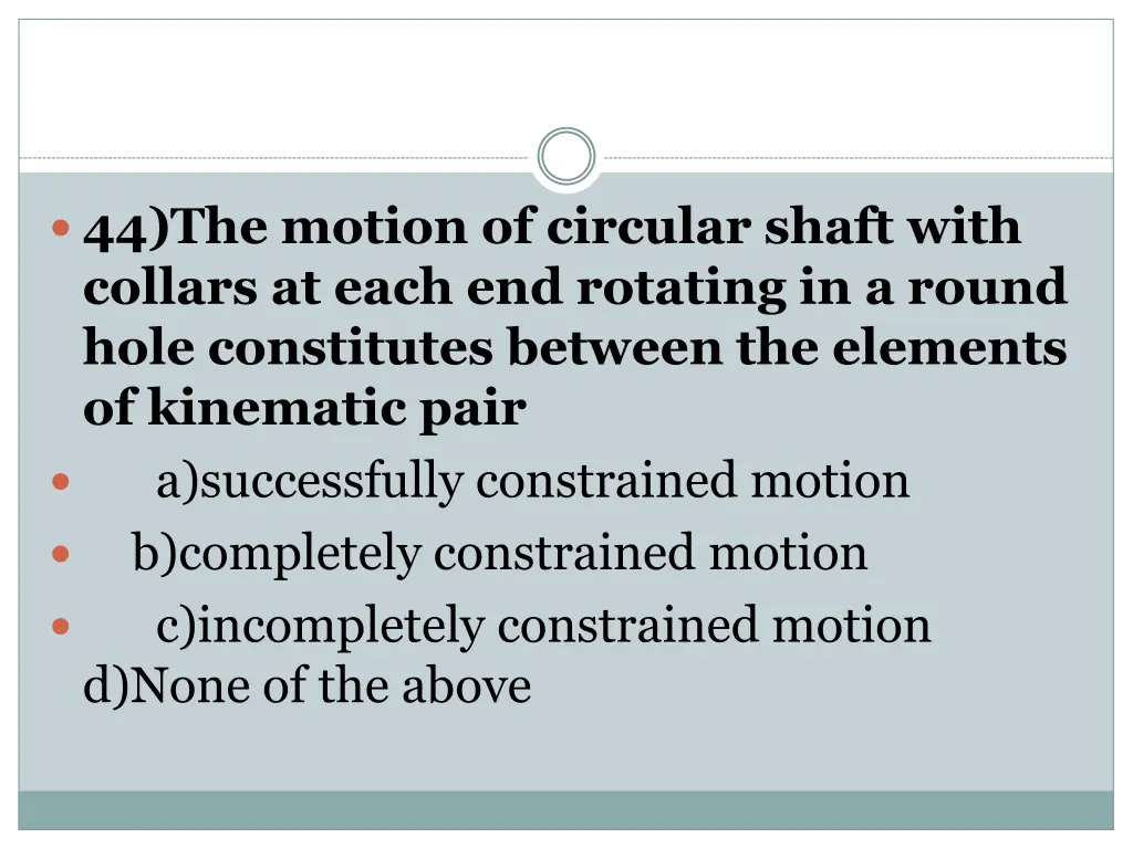 44 the motion of circular shaft with collars