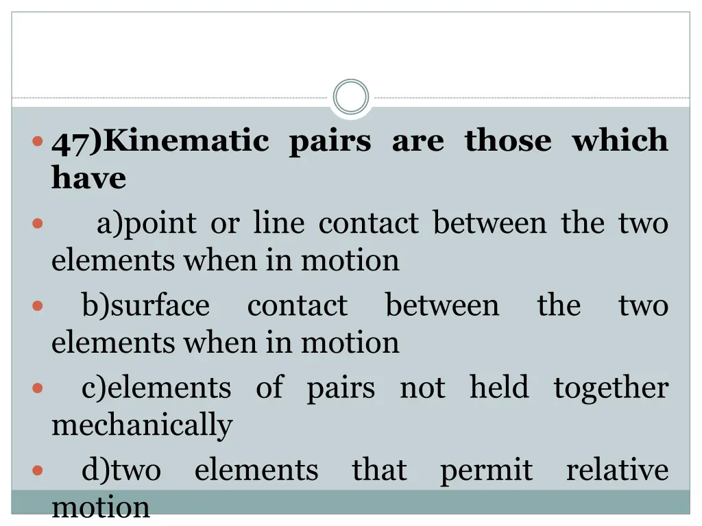 47 kinematic pairs are those which have a point