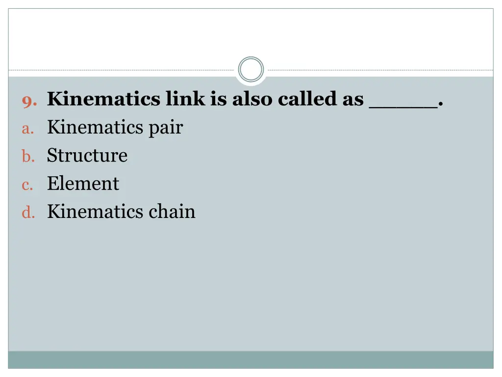 9 kinematics link is also called as a kinematics