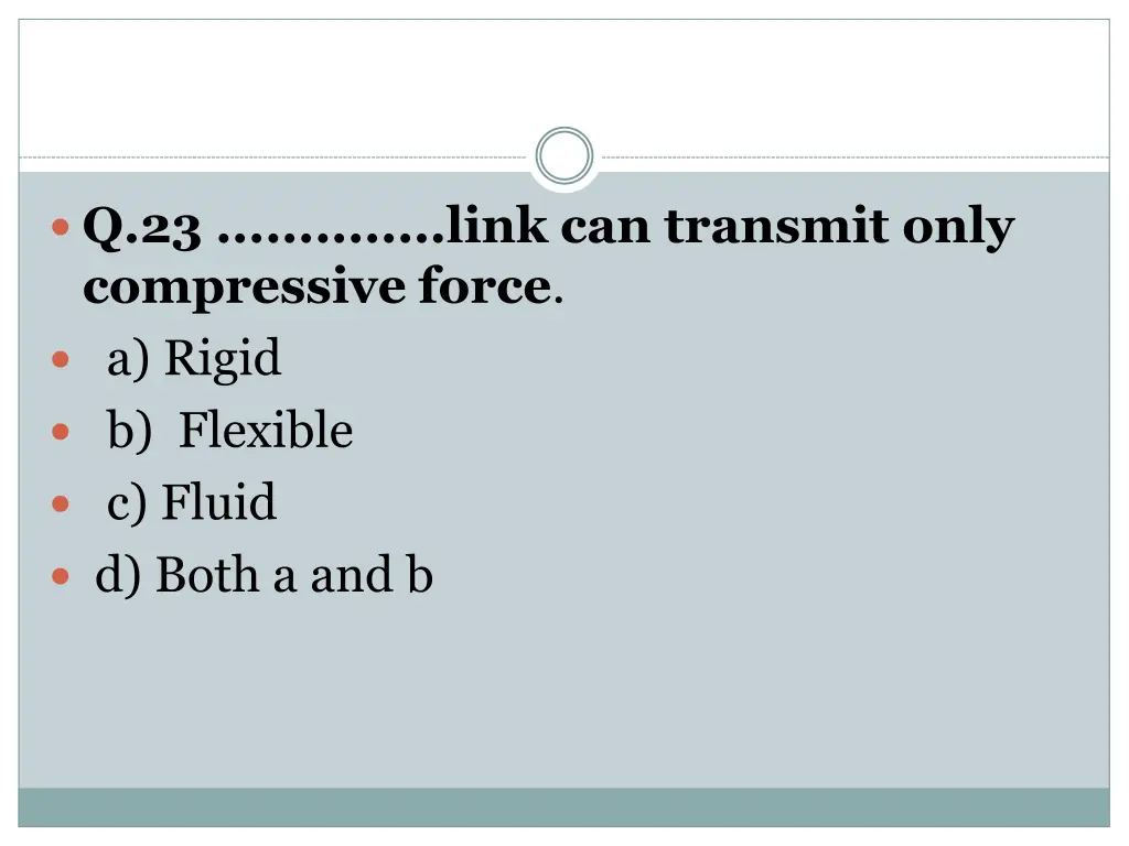 q 23 link can transmit only compressive force