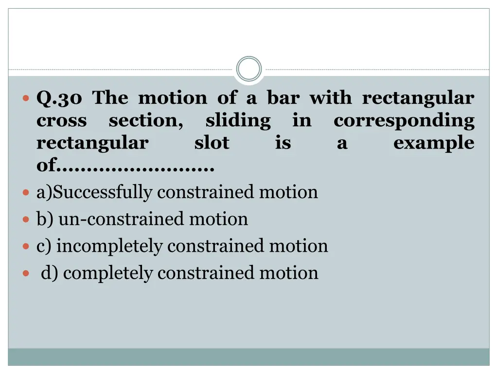 q 30 the motion of a bar with rectangular cross