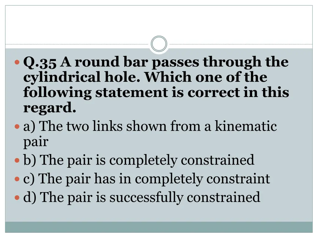 q 35 a round bar passes through the cylindrical