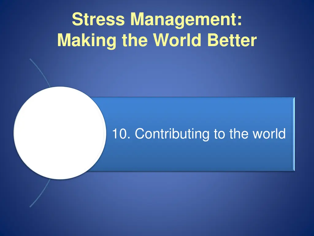 stress management making the world better