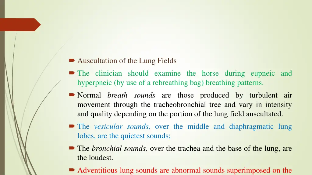 auscultation of the lung fields the clinician