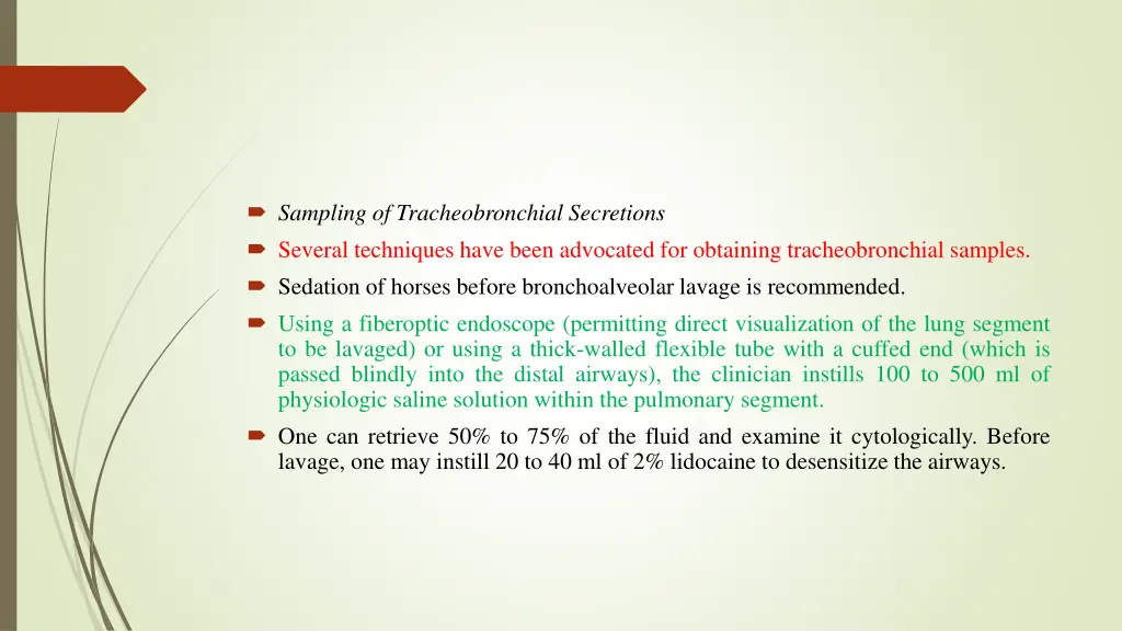 sampling of tracheobronchial secretions several