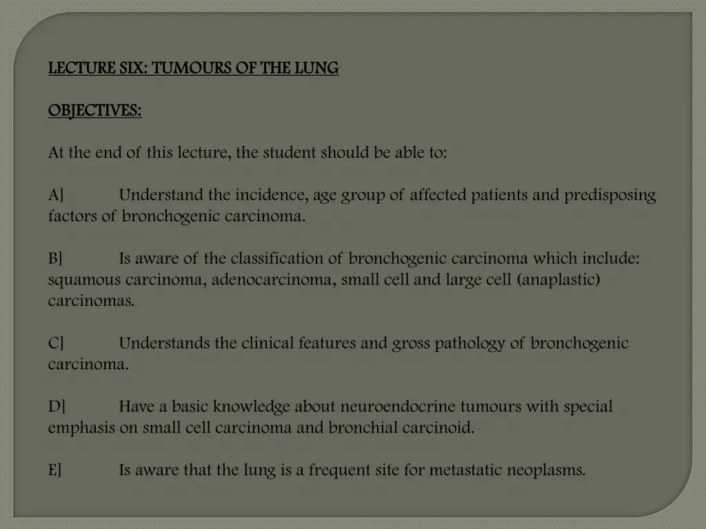 lecture six tumours of the lung lecture