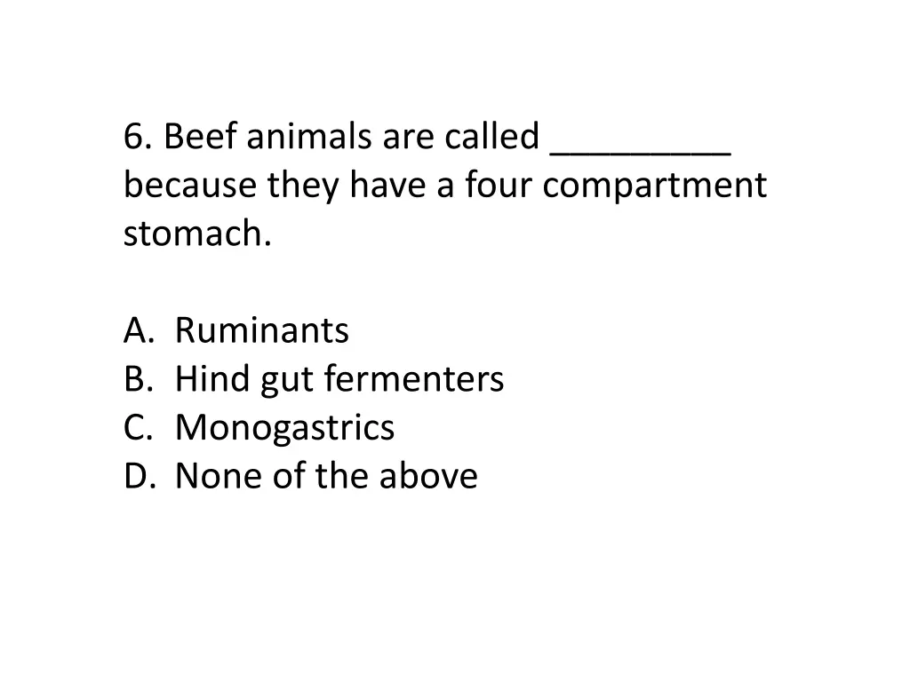 6 beef animals are called because they have