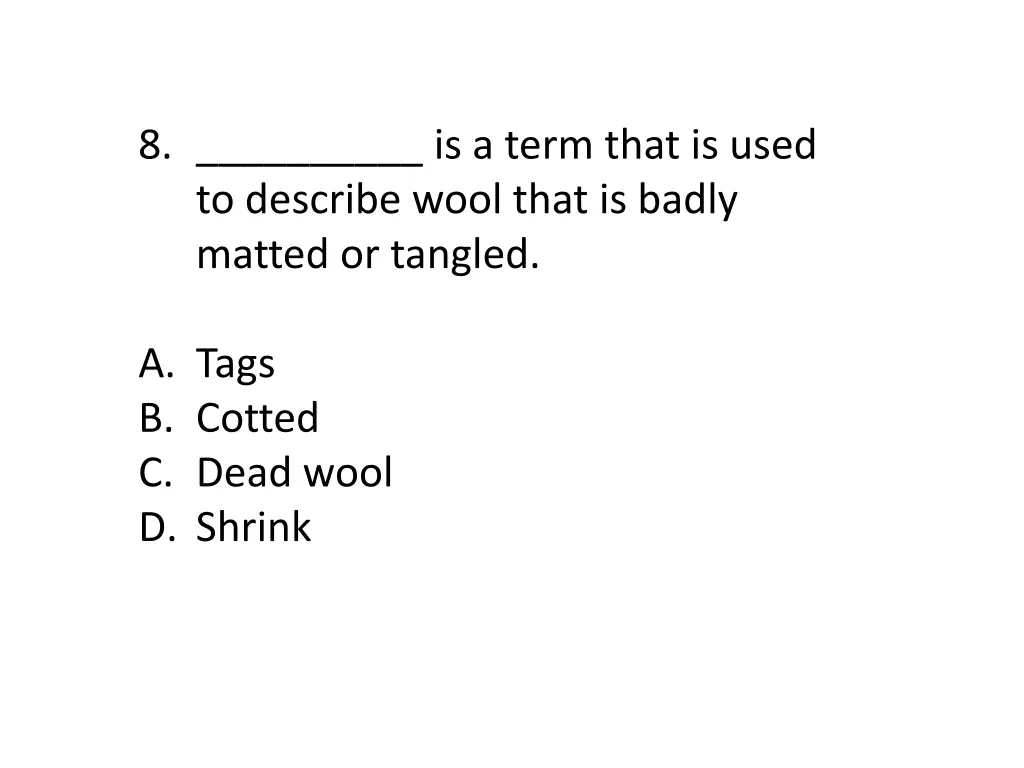 8 is a term that is used to describe wool that