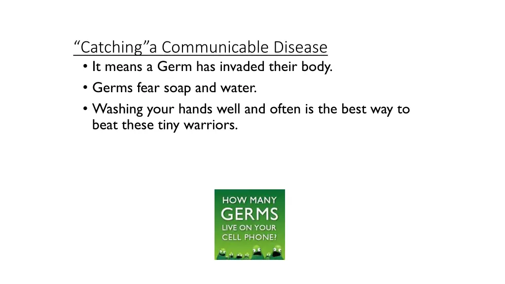 catching a communicable disease it means a germ