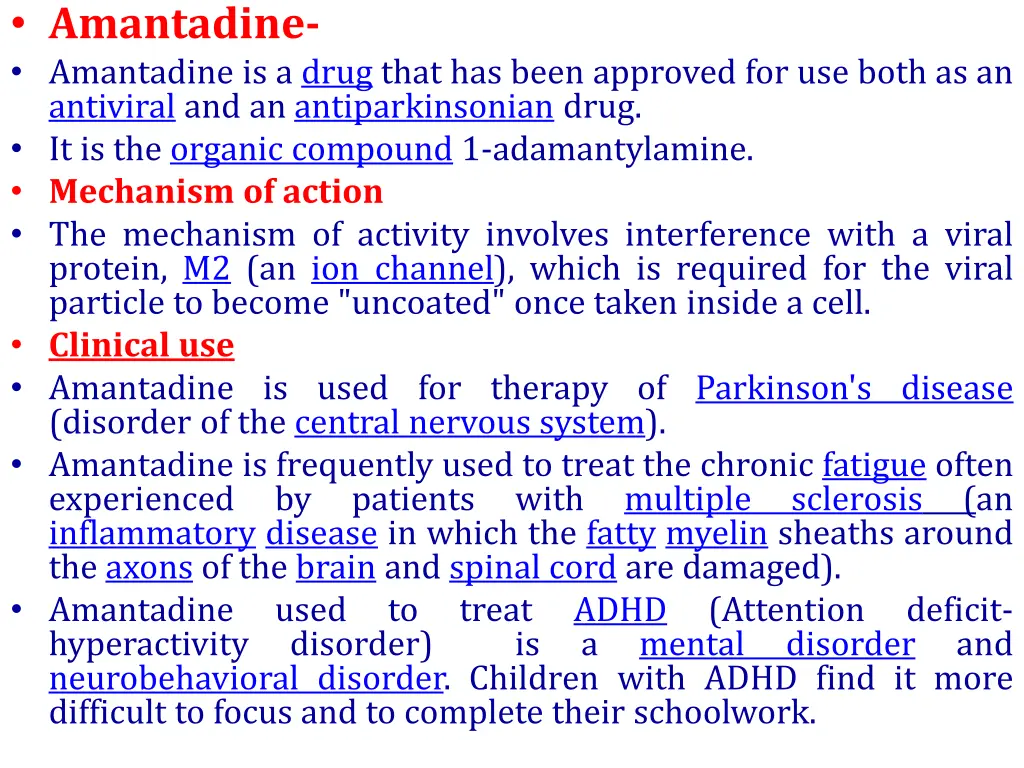 amantadine amantadine is a drug that has been