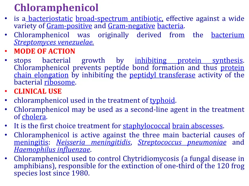 chloramphenicol is a bacteriostatic broad