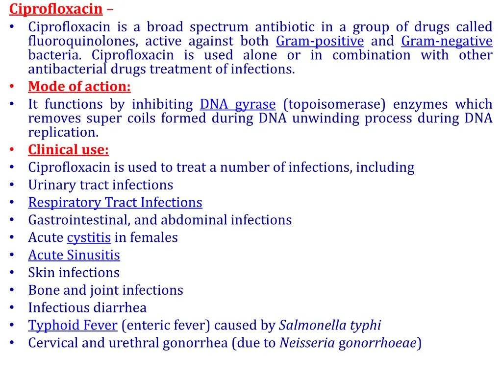 ciprofloxacin ciprofloxacin is a broad spectrum