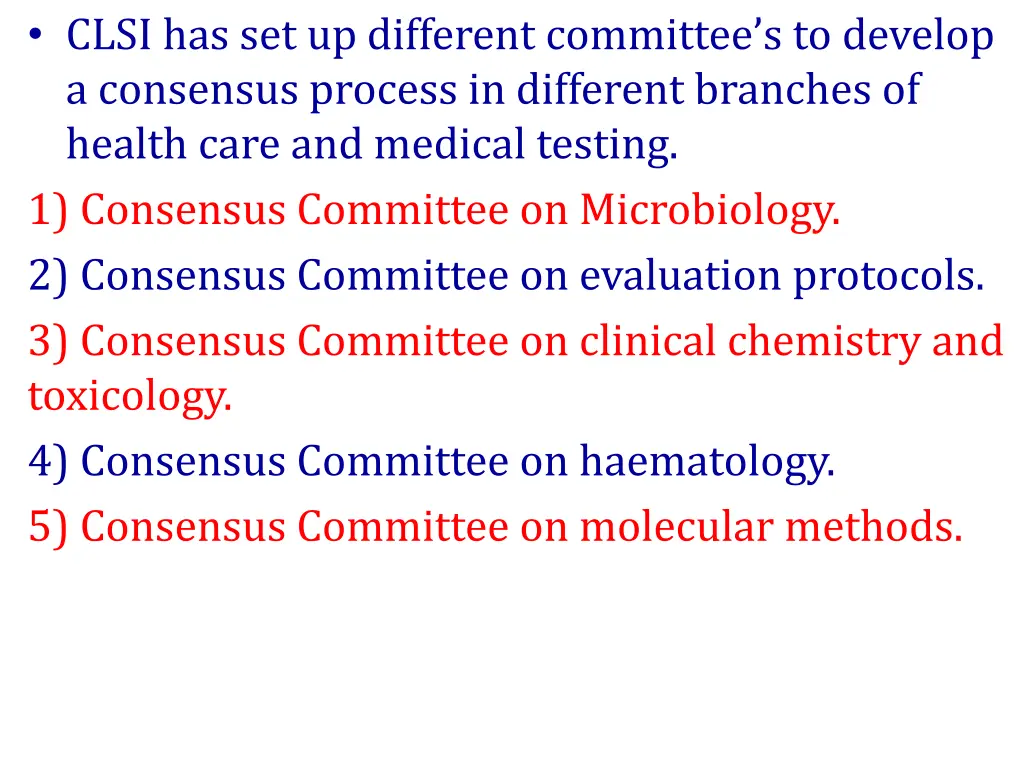 clsi has set up different committee s to develop