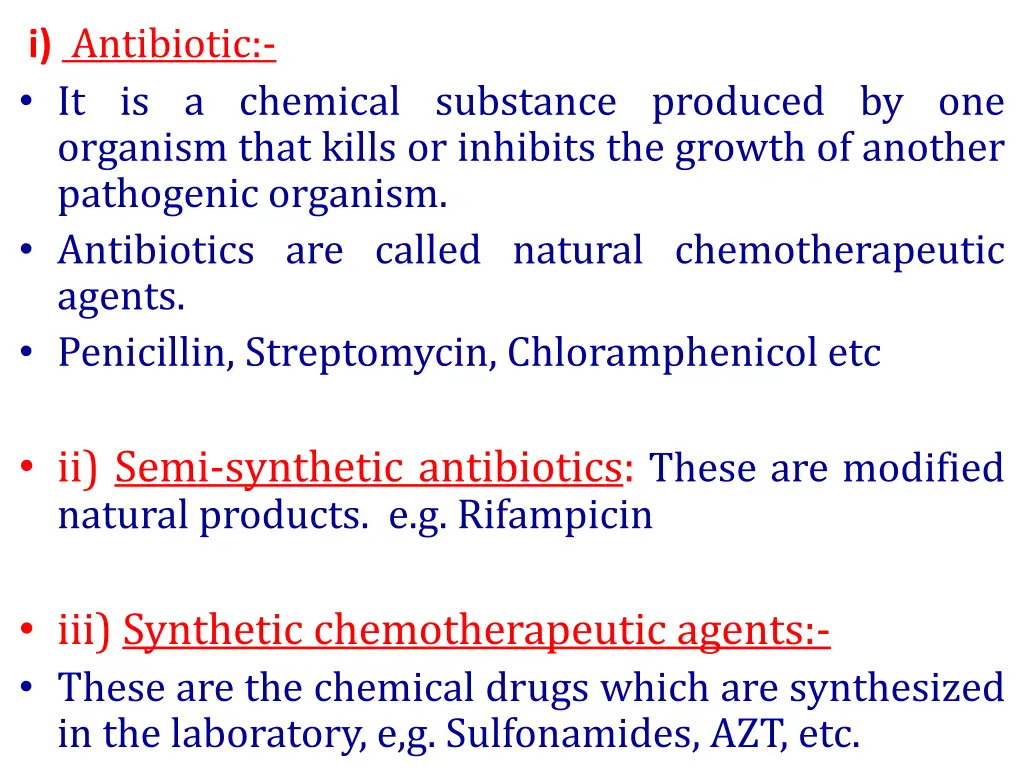 i antibiotic it is a chemical substance produced