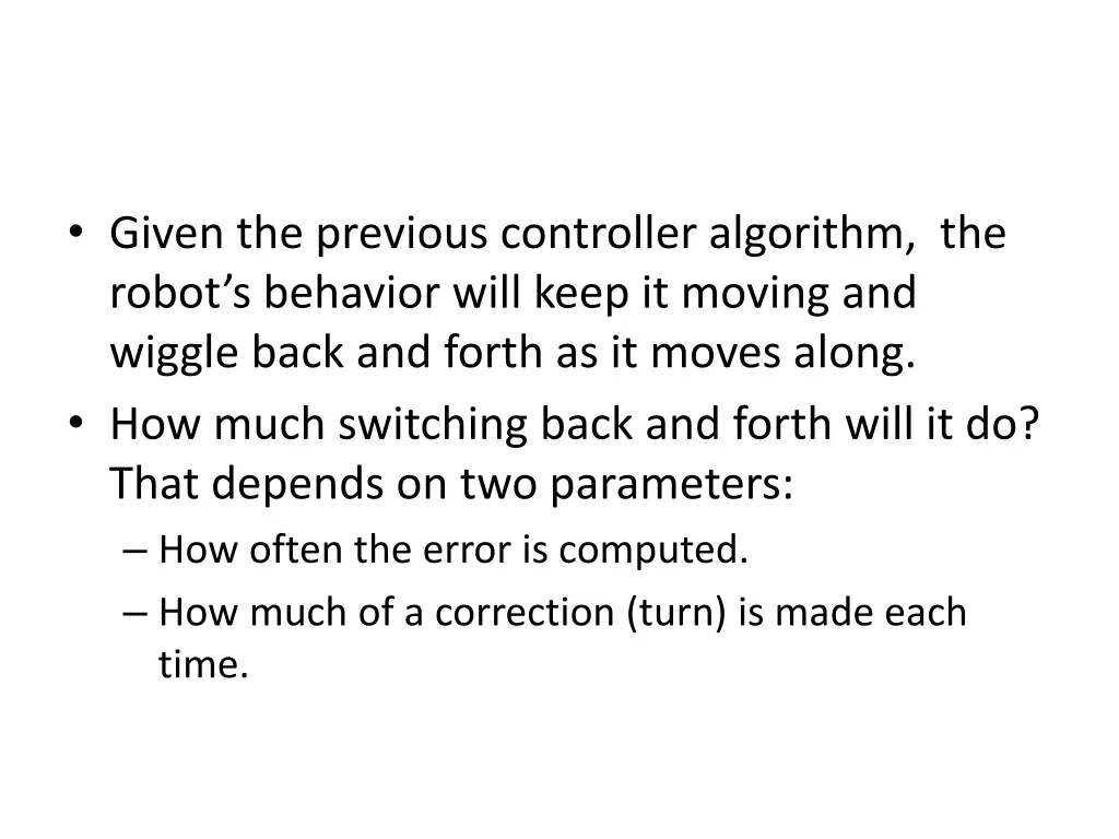 given the previous controller algorithm the robot