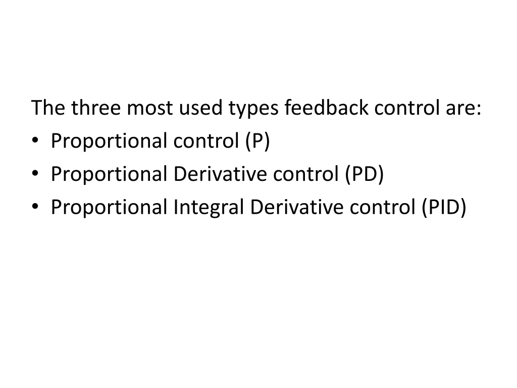 the three most used types feedback control