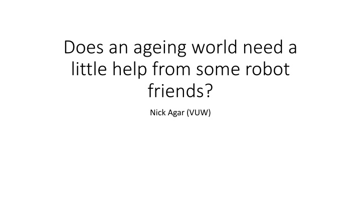 does an ageing world need a little help from some