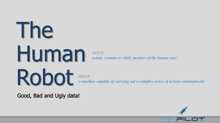 the human robot good bad and ugly data