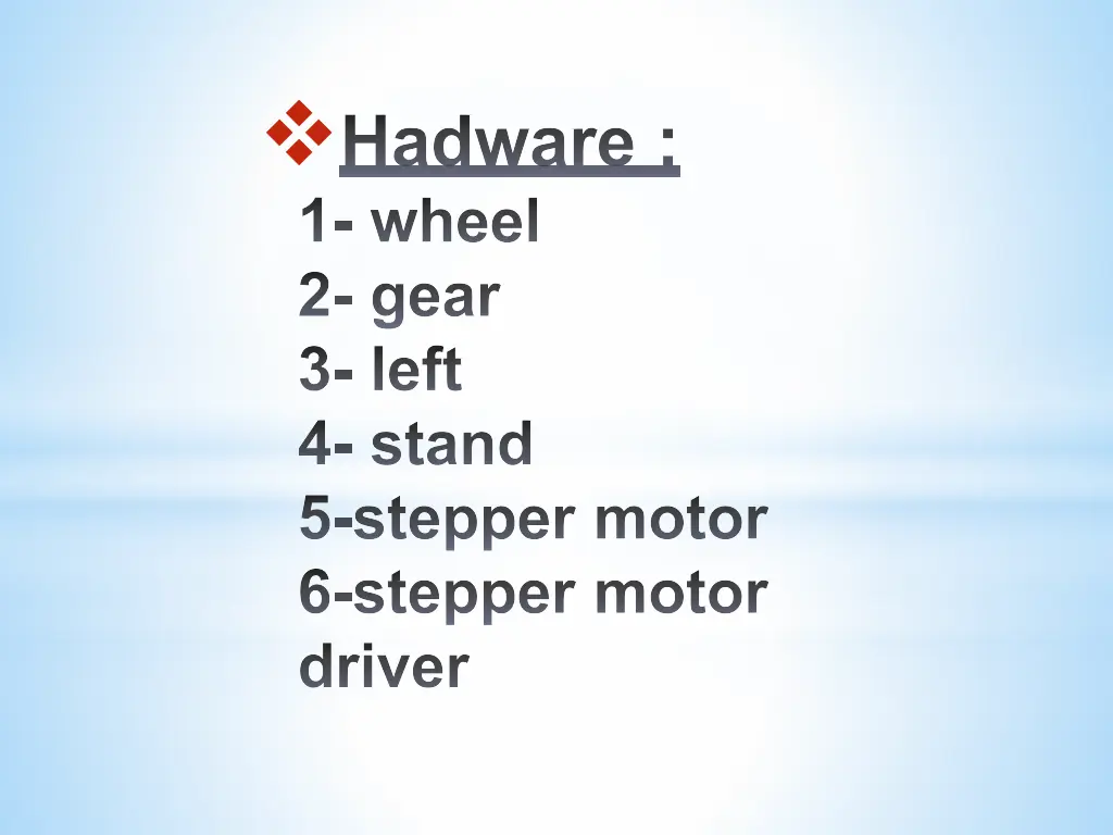 hadware 1 wheel 2 gear 3 left 4 stand 5 stepper