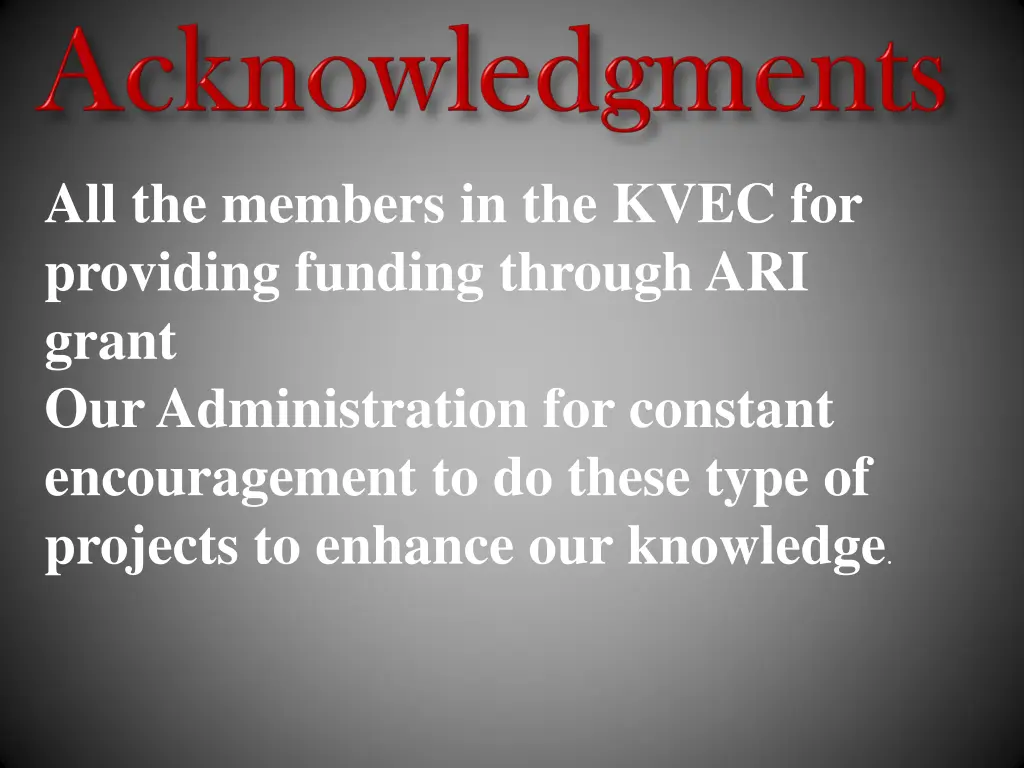 all the members in the kvec for providing funding