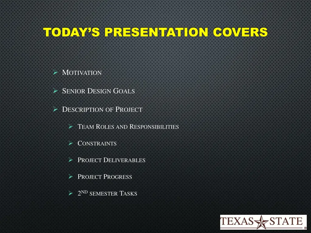 today s presentation covers