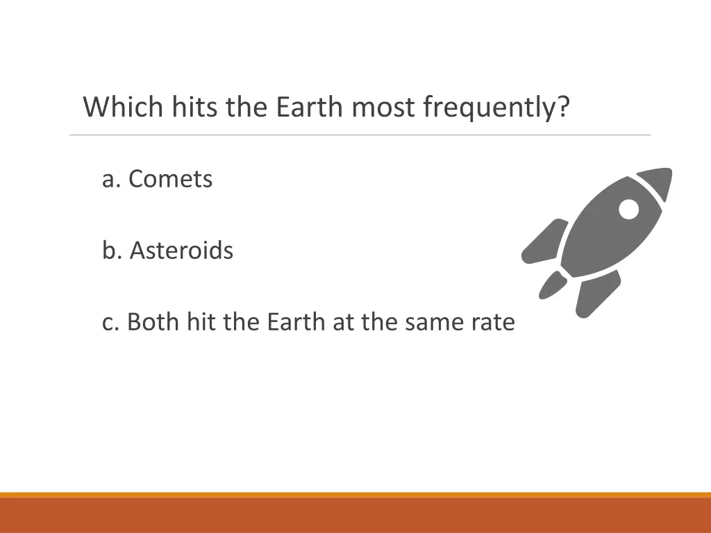 which hits the earth most frequently