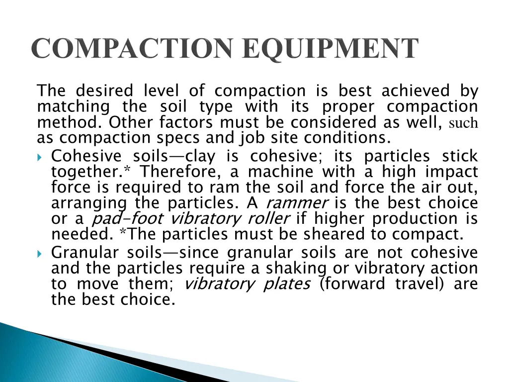 the desired level of compaction is best achieved