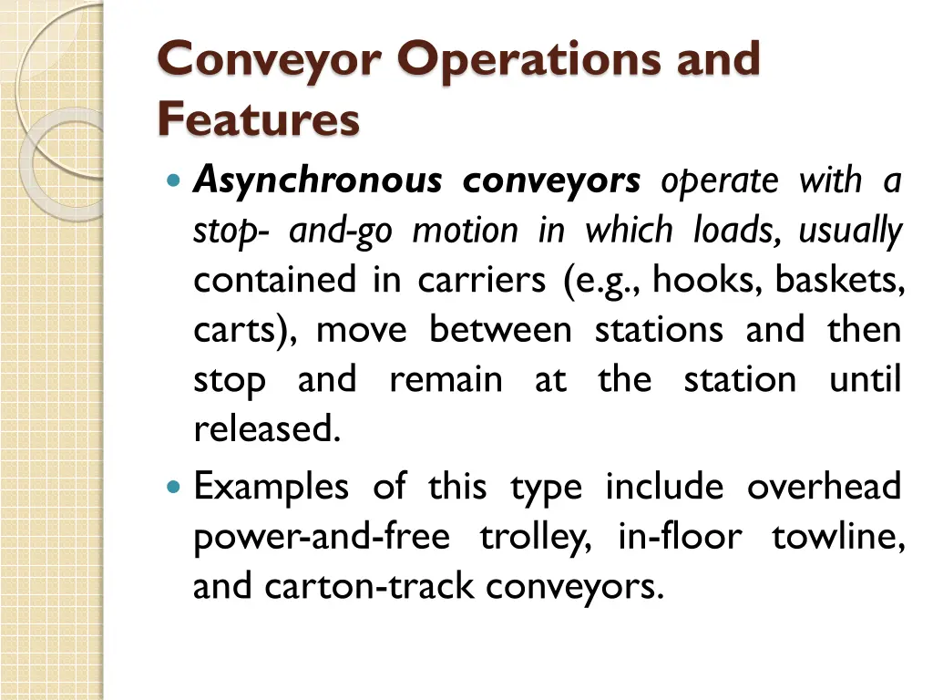 conveyor operations and features asynchronous