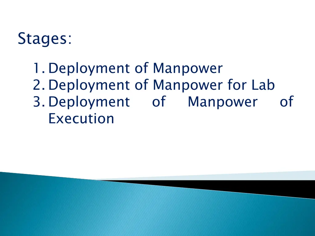 stages 1 deployment of manpower 2 deployment