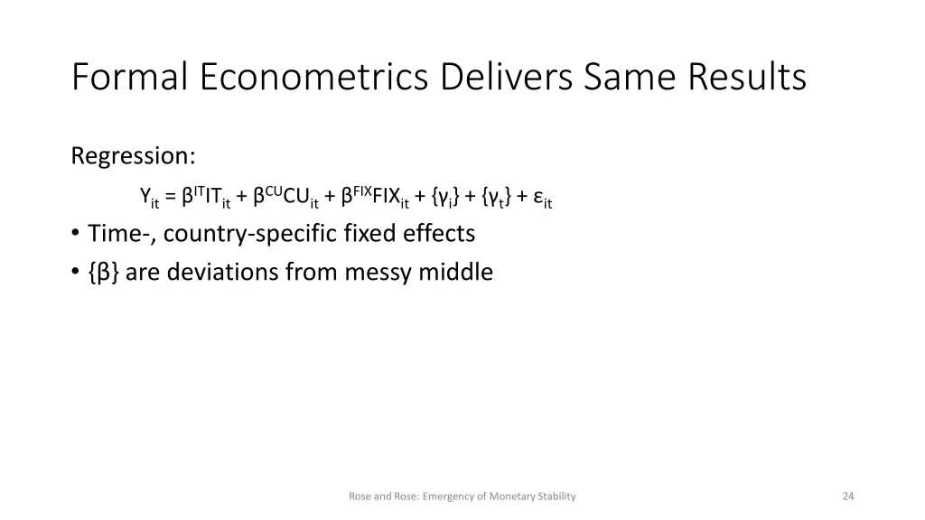 formal econometrics delivers same results