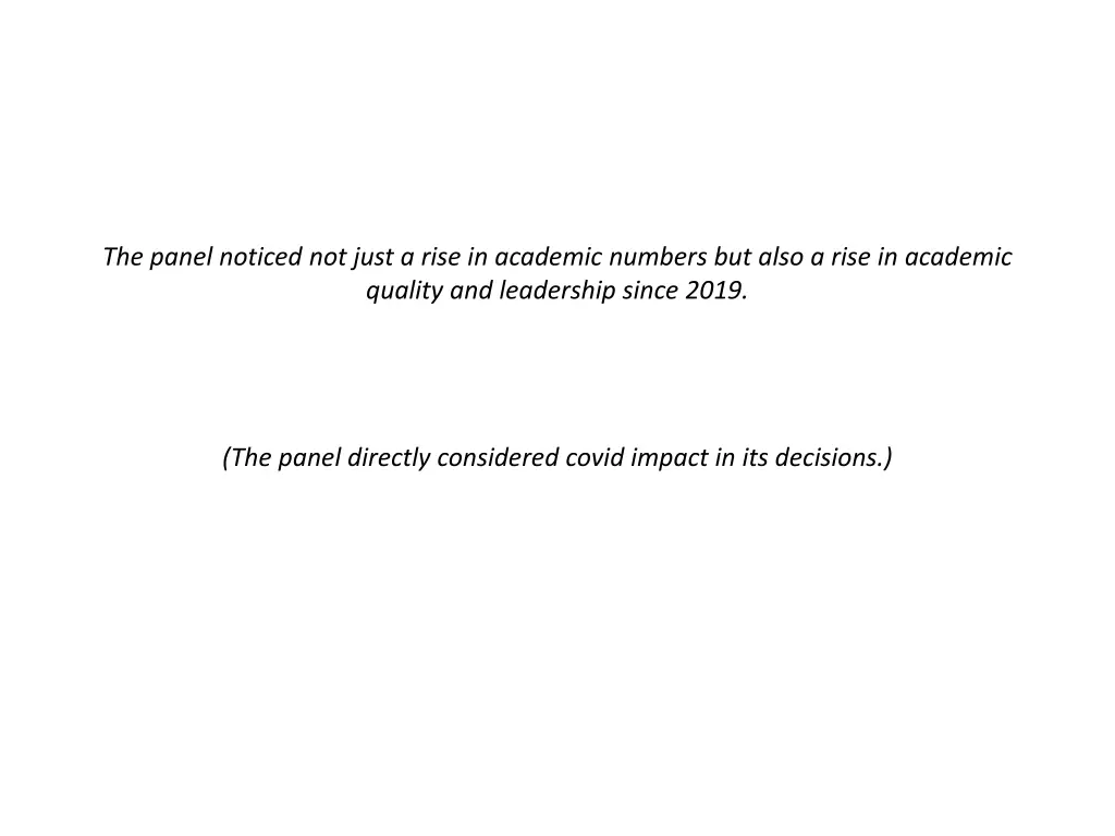 the panel noticed not just a rise in academic