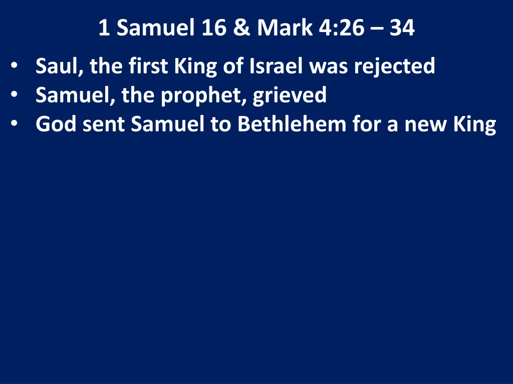 1 samuel 16 mark 4 26 34 saul the first king 2