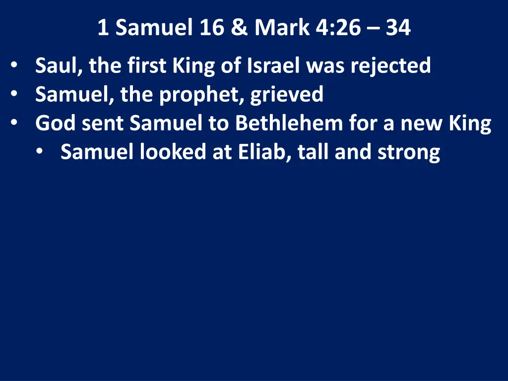 1 samuel 16 mark 4 26 34 saul the first king 3