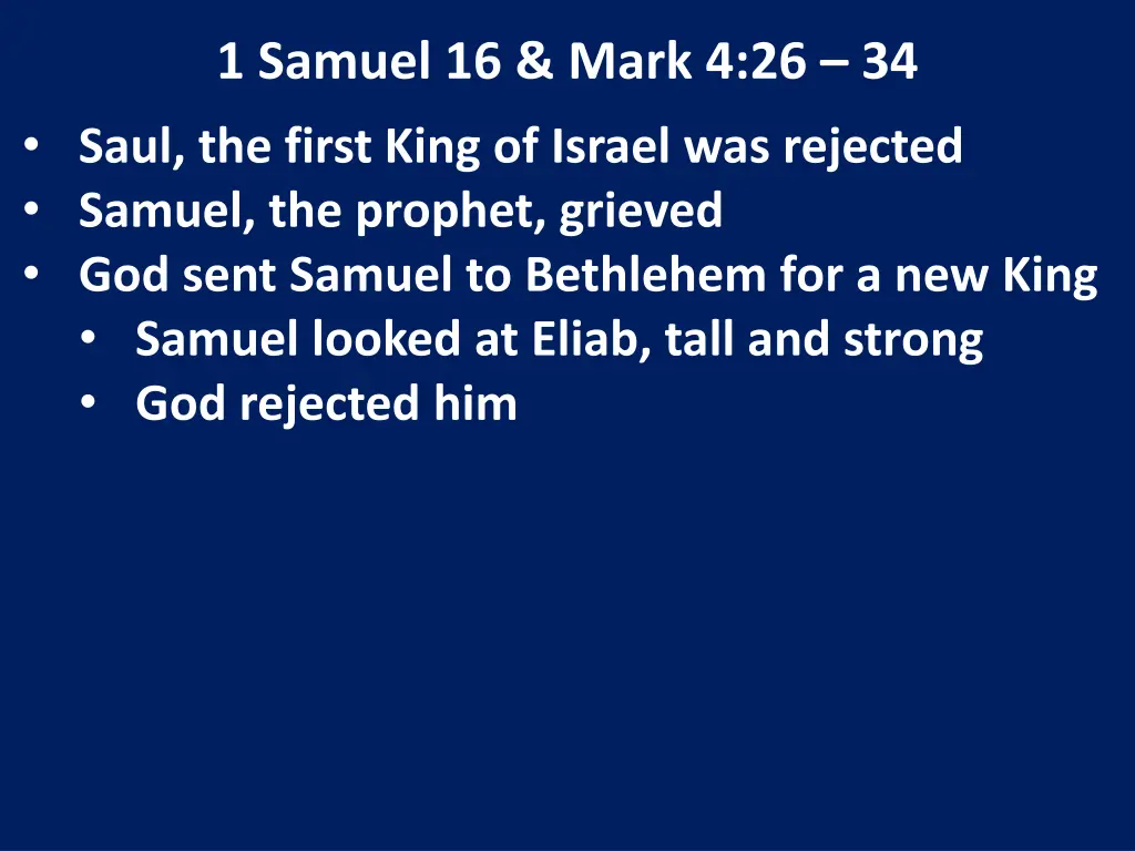 1 samuel 16 mark 4 26 34 saul the first king 4