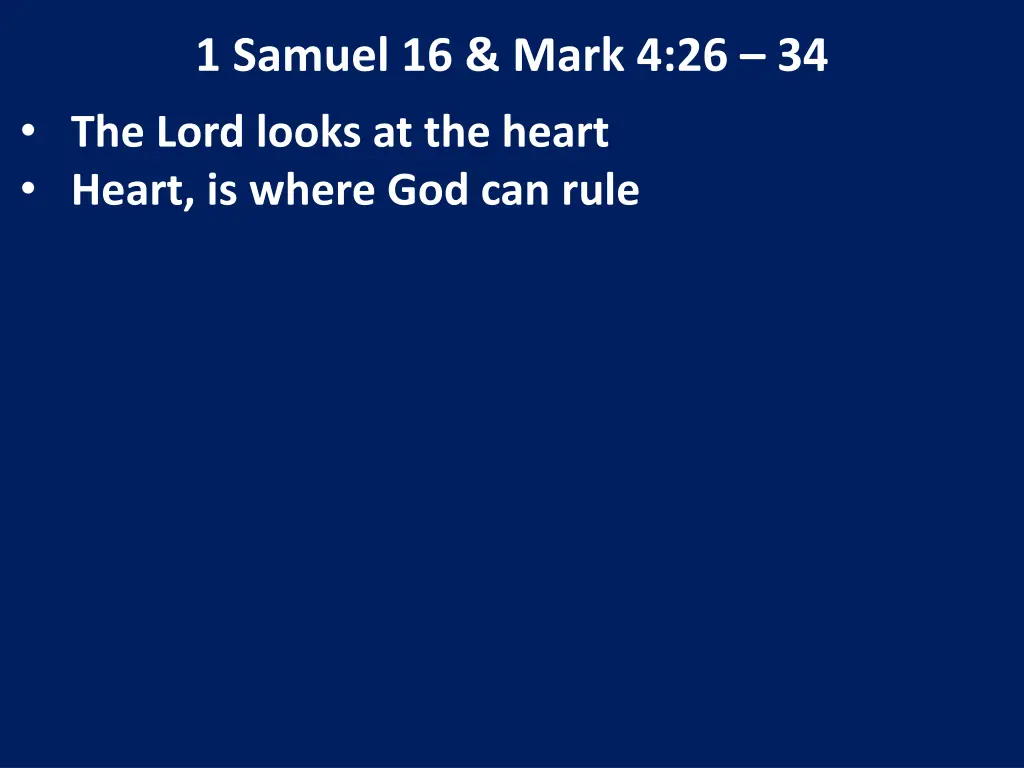 1 samuel 16 mark 4 26 34 the lord looks 1