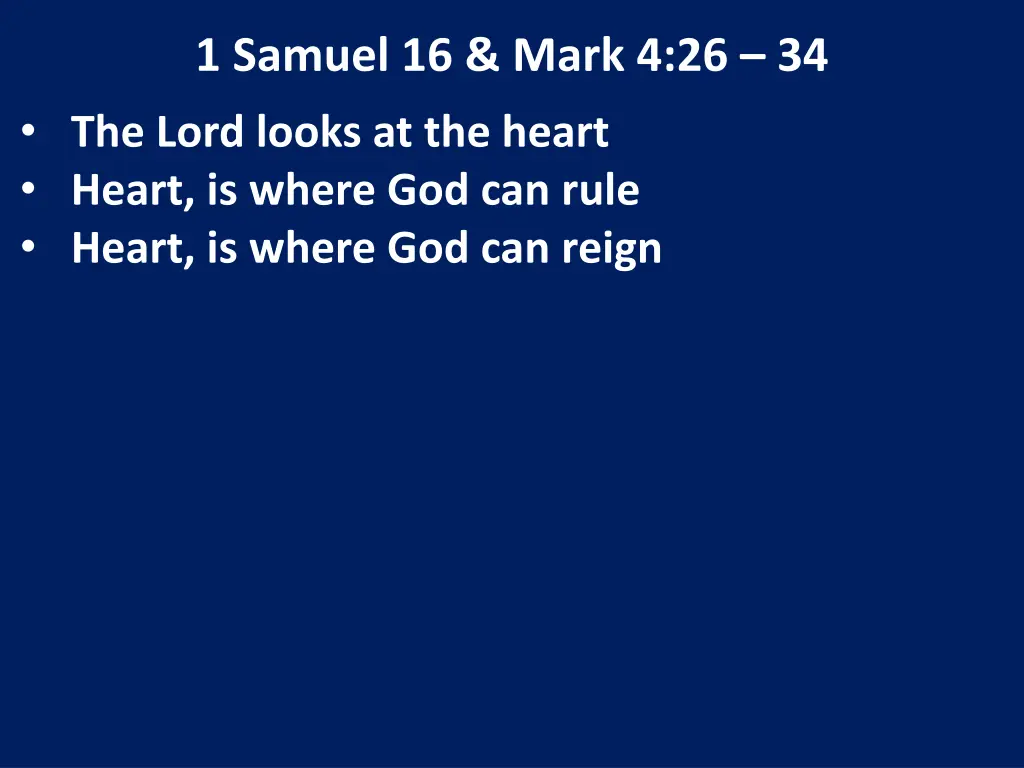 1 samuel 16 mark 4 26 34 the lord looks 2