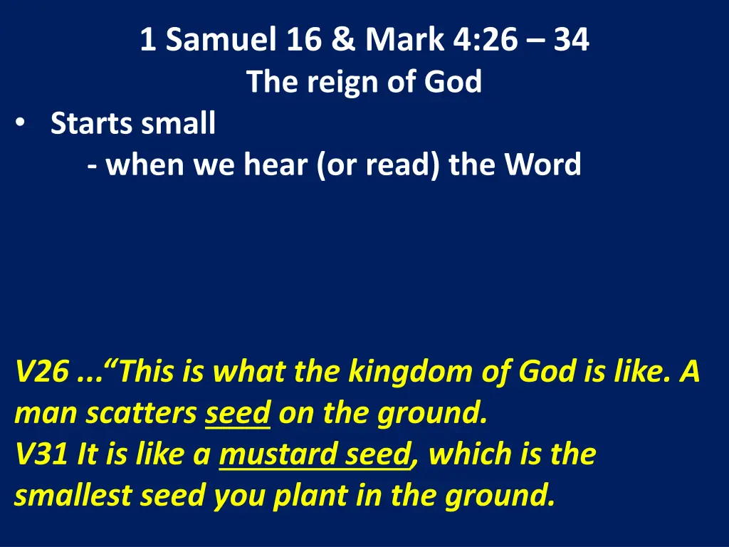 1 samuel 16 mark 4 26 34 the reign of god starts 1