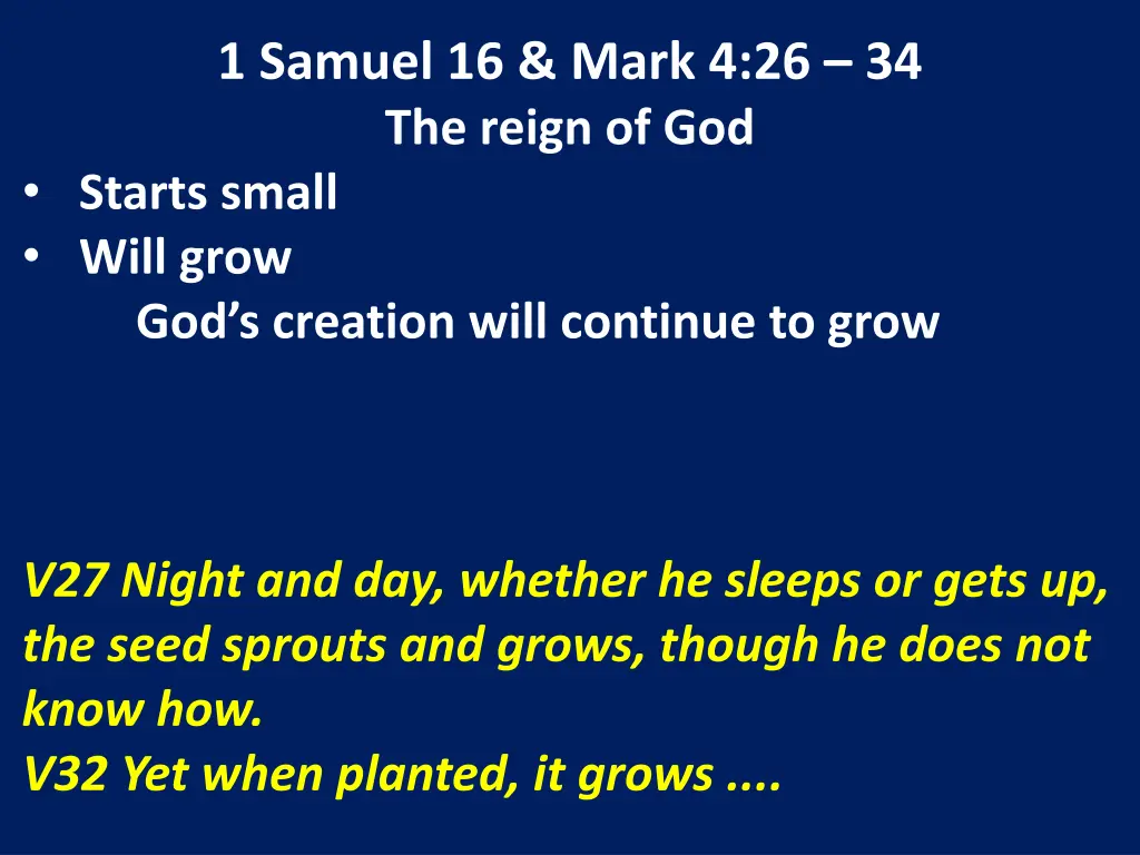 1 samuel 16 mark 4 26 34 the reign of god starts 13