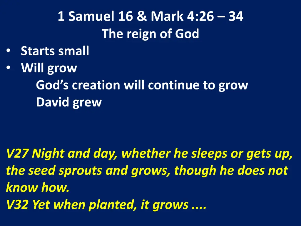 1 samuel 16 mark 4 26 34 the reign of god starts 14