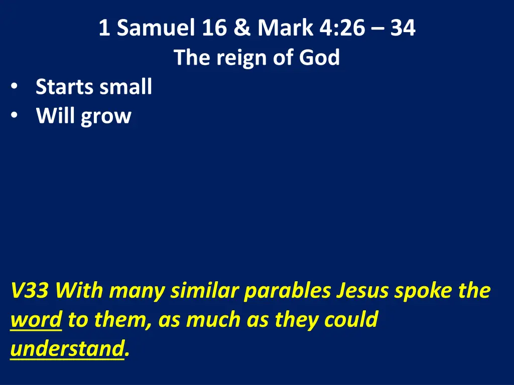 1 samuel 16 mark 4 26 34 the reign of god starts 17