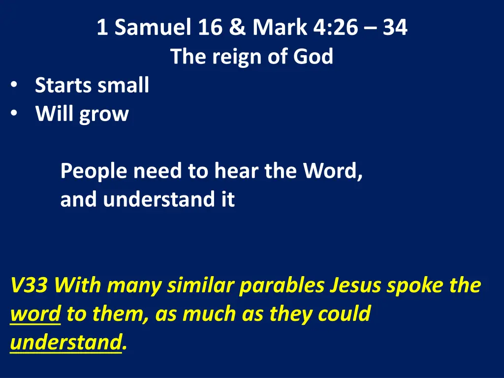 1 samuel 16 mark 4 26 34 the reign of god starts 18