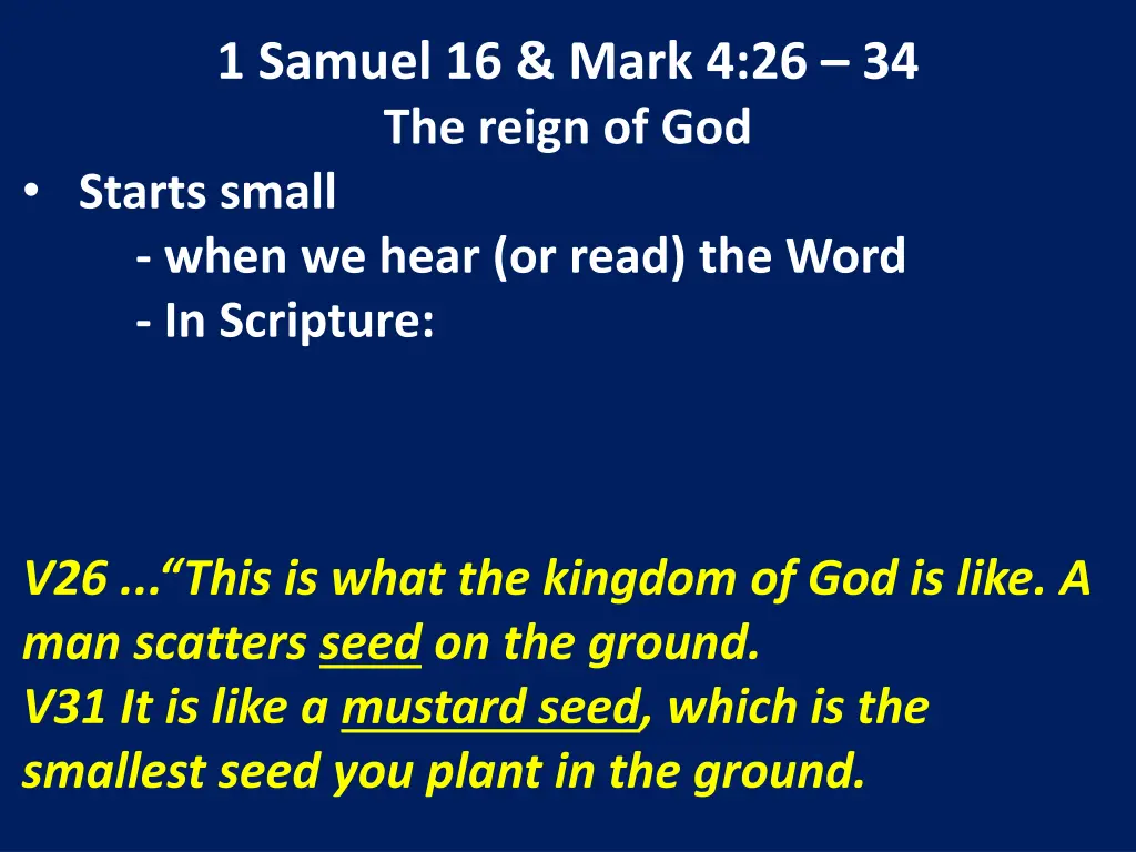 1 samuel 16 mark 4 26 34 the reign of god starts 2