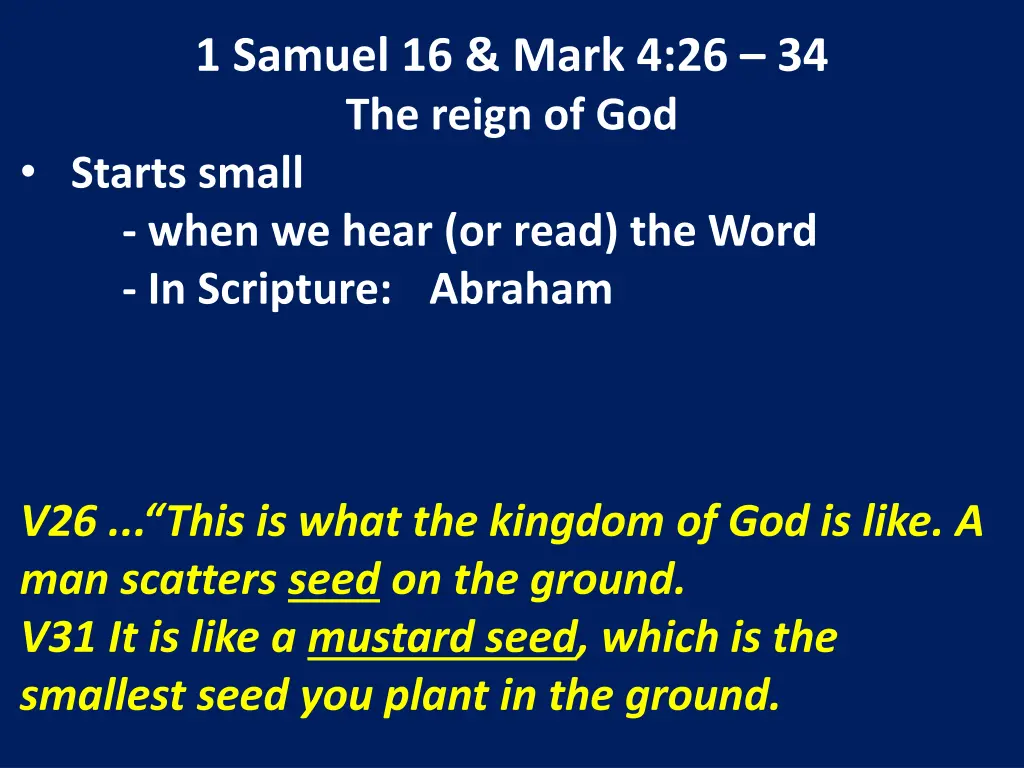 1 samuel 16 mark 4 26 34 the reign of god starts 3